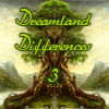 Dreamland Differences 3
